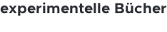 experimentelle Bücher